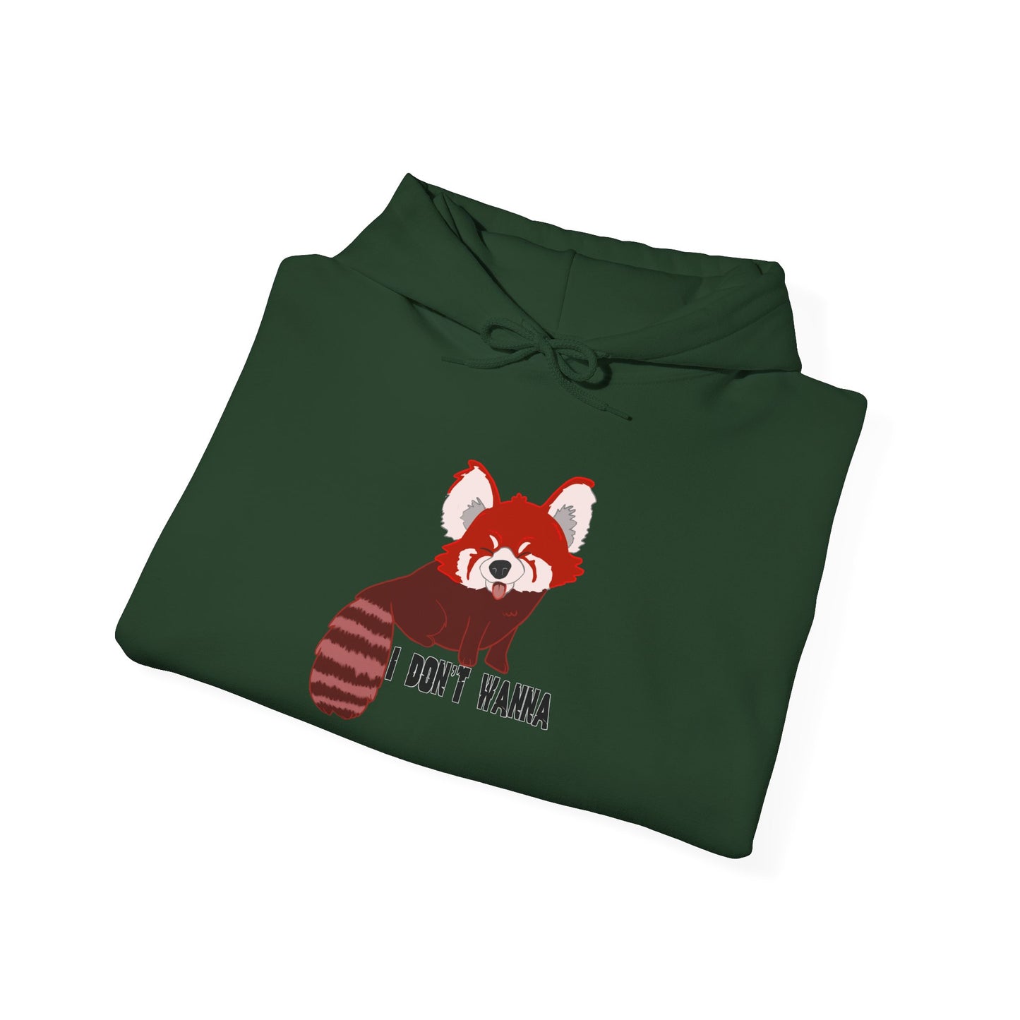 Red Panda I don't wanna Hooded Sweatshirt